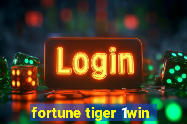 fortune tiger 1win